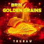 Bring Me Golden Grains