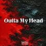 Outta My Head (Explicit)