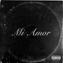 Mi Amor (Explicit)