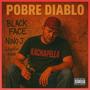 POBRE DIABLO (feat. black face rd, Nino J & Starlin Inoa) [Explicit]