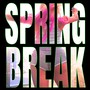 SPRING BREAK (Explicit)