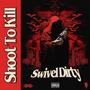 Shoot To Kill (Explicit)