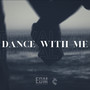 Dance with Me