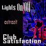 Lights On : Off Satisfaction (electro house club – keep moving! don’t stop!)