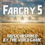 Far Cry 5 (Music Inspired by the Video Game)