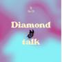 Diamond Talk (Explicit)