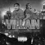 Villain (feat. WeSSmont SSkeme) [Explicit]