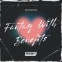 Fantasy With Benefits (Explicit)