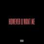 However You Want Me (Explicit)