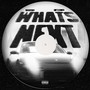 Whats Next (Explicit)