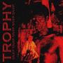 Trophy (Explicit)