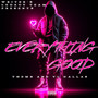 EVERYTHING GOOD (feat. YL Dallas) [Explicit]