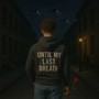 Until My Last Breath (Explicit)