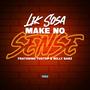 Make no sense (feat. TUGTOP & Milly Banz) [Explicit]