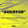 Scratch (feat. G Scrilla, 762 Leen & Big Nook Tha Great) [Explicit]