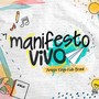 Manifesto Vivo! (feat. Danni Distler, Larissa de Assis, Jackeline da Mata F Brito, Keren Apuque Brito do Nascimento, Michael Anderson Domingos Lima, Maria Tereza Ferreira Brito, Victor Enzo Braine dos Santos & Samuel Alves de Almeida Rabelo)