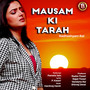 Mausam Ki Tarah