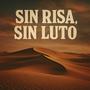 Sin Risa, Sin Luto