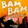 Bam Bam Approval (feat. TripDunn)