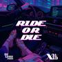 Ride or Die (feat. DLP & Bray Beats) [Explicit]