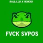 Fvck Svpos (Explicit)