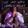 The Last Long Lonely Night