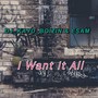 I Want It All (Explicit)