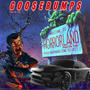 Goosebumps (Explicit)