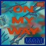 On My Way (Explicit)