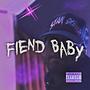 FIEND BABY (Explicit)