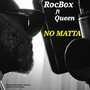 No Matta (feat. Queen)