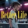 Better Life (Explicit)