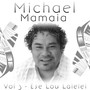 Michael Mamaia, Vol. 3 (Ese lou Lalelei)