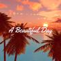 A Beautiful Day (Explicit)