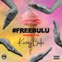 #FreeBulu (Freestyle) (Explicit)