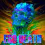 Ego Death (Explicit)