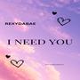 I NEED YOU