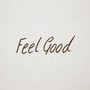 Feel Good