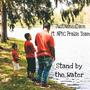 Stand by the Water (feat. NPBC Praise Team)