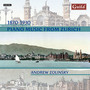 Piano Music from Zurich