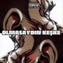 Olmasaydın Keşke (Explicit)