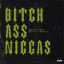 ***** Ass Niggas (feat. Amos K) [Explicit]