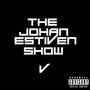 The Johan Estiven Show