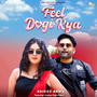 Feel Dogi Kya (feat. Ananya Singh Rajput)