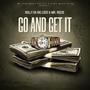 Go Get It (feat. Rolly Da Big Loco) [Explicit]