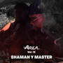 El Area 23, Vol. IX: shaman y master (Demo Versions)