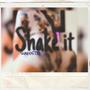 Shake It (Explicit)