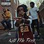 Kill Me First (Explicit)