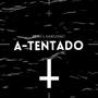 A-TENTADO (Explicit)