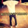 RETURN OF DRACO (Explicit)